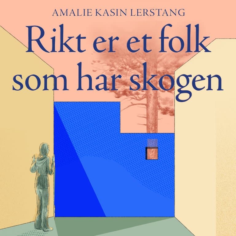 Omslag Rikt er et folk som har skogen av Amalie Kasin Lerstang (Lydbok)