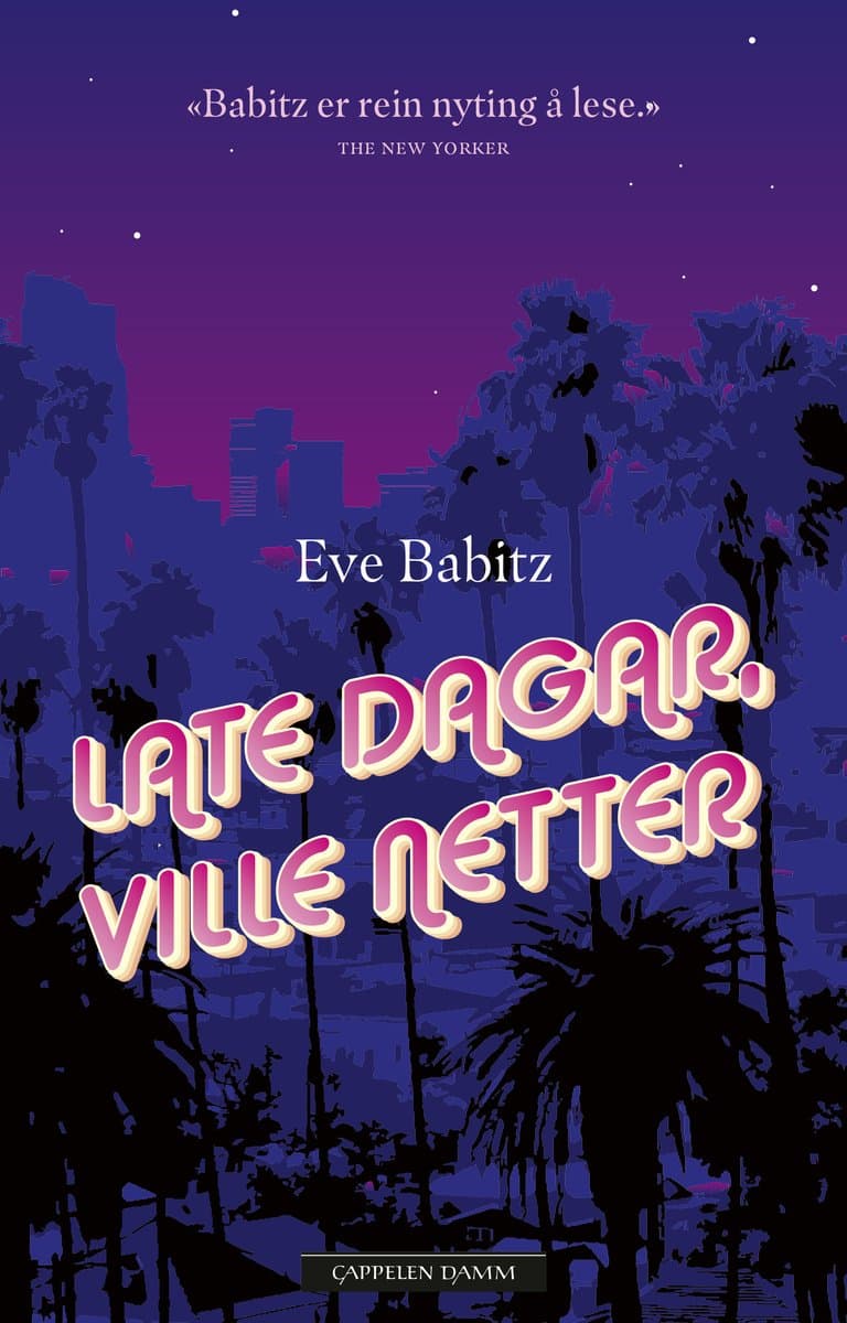 Omslag Late dagar, ville netter av Eve Babitz (Ebok)