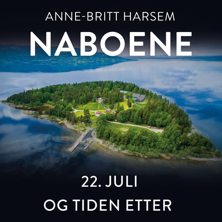 Omslag Naboene - 22. juli og tiden etter av Anne-Britt Harsem (Lydbok)