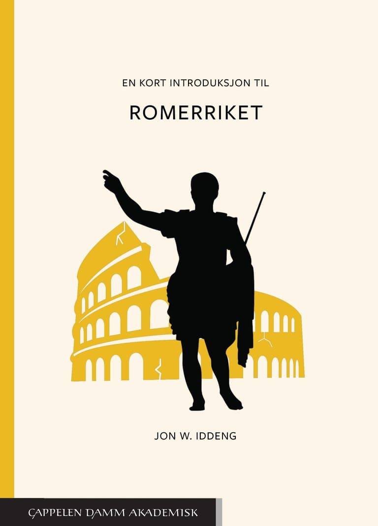Omslag En kort introduksjon til Romerriket av Jon W. Iddeng (Heftet)