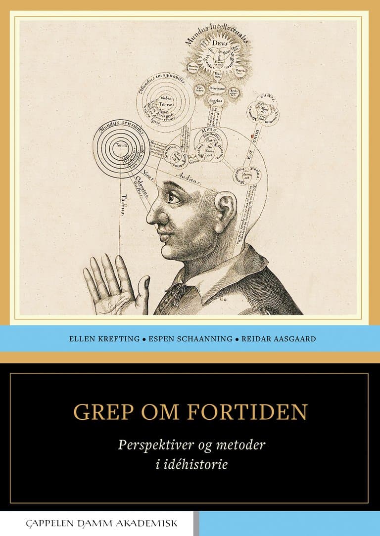 Omslag Grep om fortiden av Ellen Krefting, Espen Schaanning og Reidar Aasgaard (red.) (Heftet)