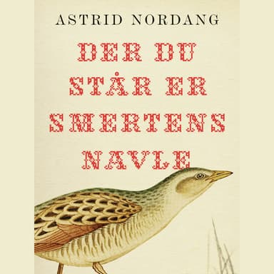 Der du står er smertens navle