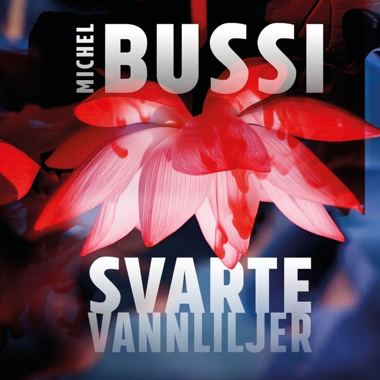 Omslag Svarte vannliljer av Michel Bussi (Lydbok)