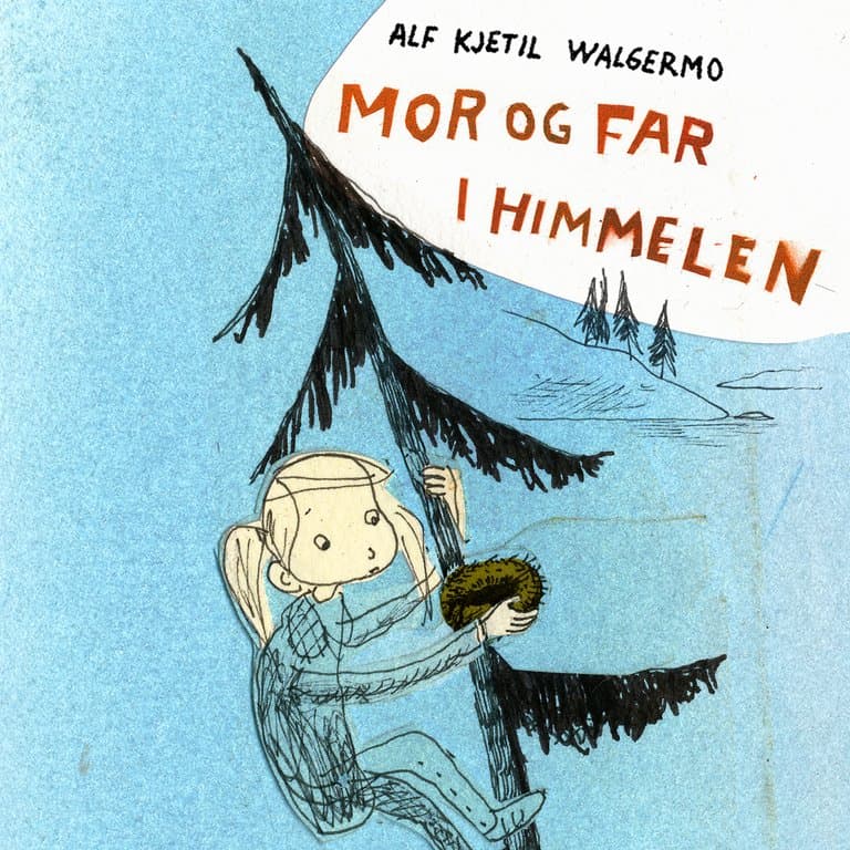 Omslag Mor og far i himmelen av Alf Kjetil Walgermo (Lydbok)