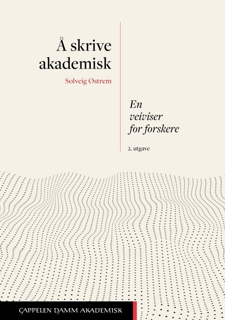 Omslag Å skrive akademisk av Solveig Østrem (Heftet)