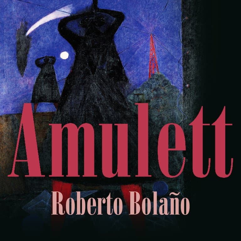 Omslag Amulett av Roberto Bolaño (Lydbok)