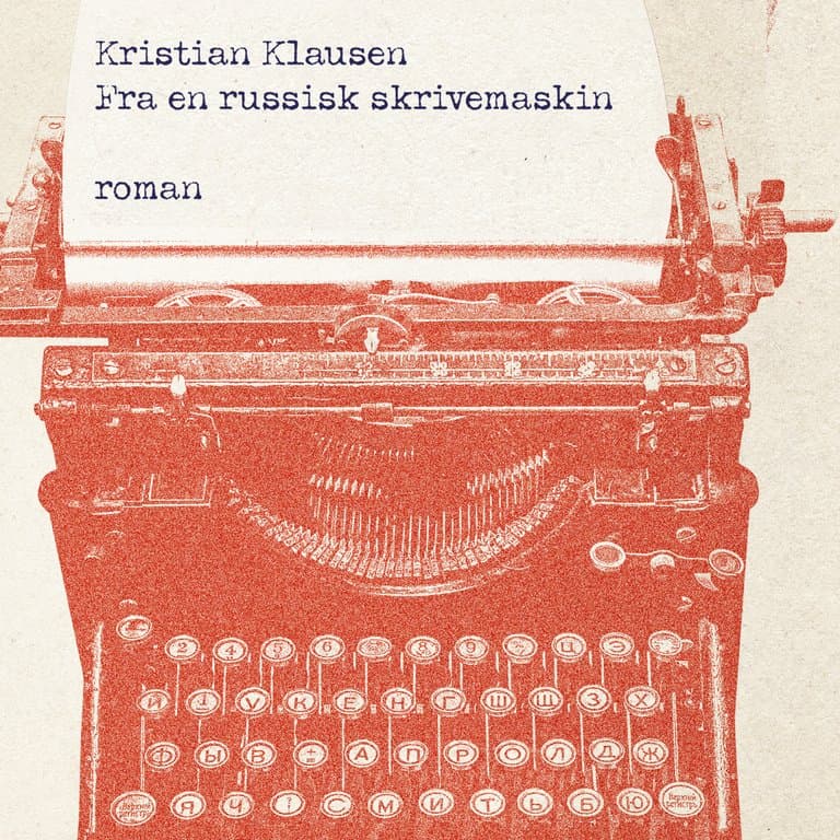 Omslag Fra en russisk skrivemaskin av Kristian Klausen (Lydbok)
