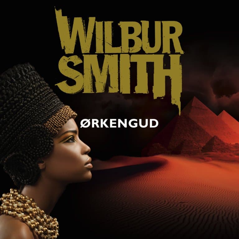 Omslag Ørkengud av Wilbur Smith (Lydbok)