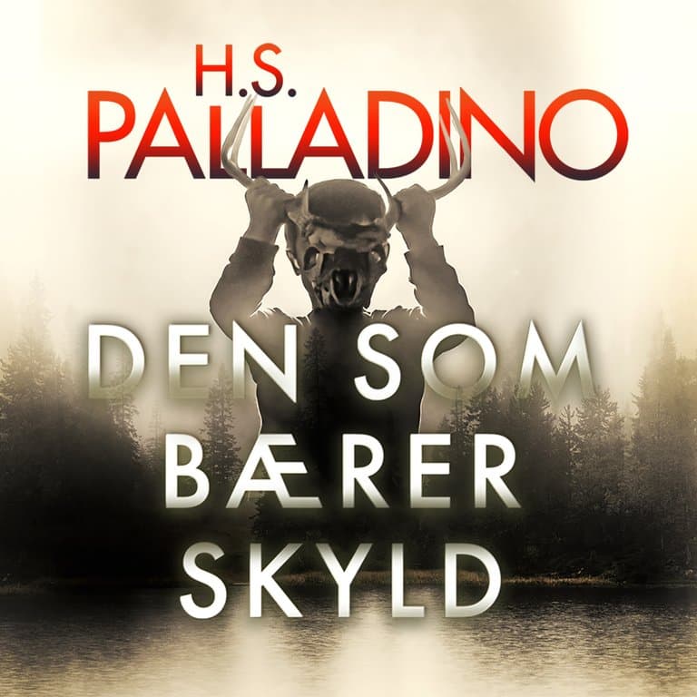 Omslag Den som bærer skyld av H. S. Palladino (Lydbok)