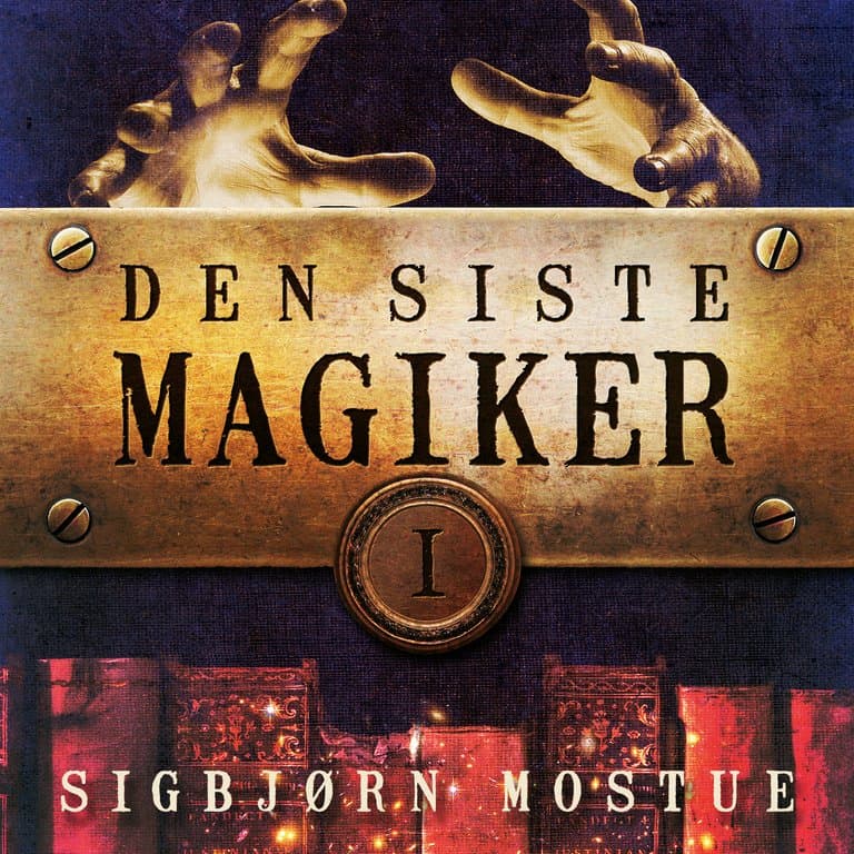 Omslag Den siste magiker av Sigbjørn Mostue (Lydbok)
