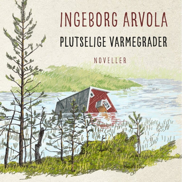 Omslag Plutselige varmegrader av Ingeborg Arvola (Lydbok)