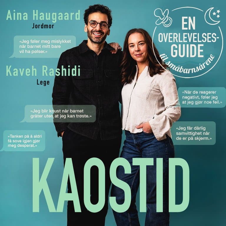 Omslag Kaostid - En overlevelsesguide til småbarnsårene av Aina Haugaard og Kaveh Rashidi (Lydbok)