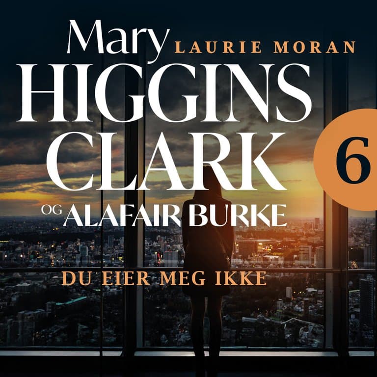 Omslag Du eier meg ikke av Mary Higgins Clark og Alafair Burke (Lydbok)