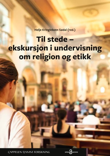 Til stede – ekskursjon i undervisning om religion og etikk