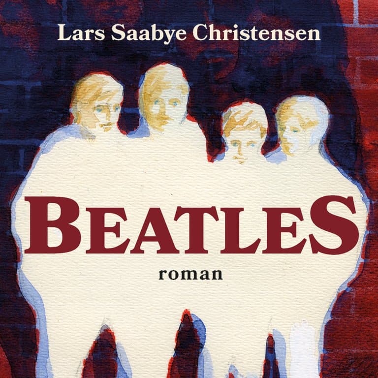 Omslag Beatles av Lars Saabye Christensen (Lydbok)